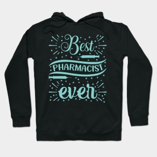 Best Pharmacist Ever nurse Hoodie